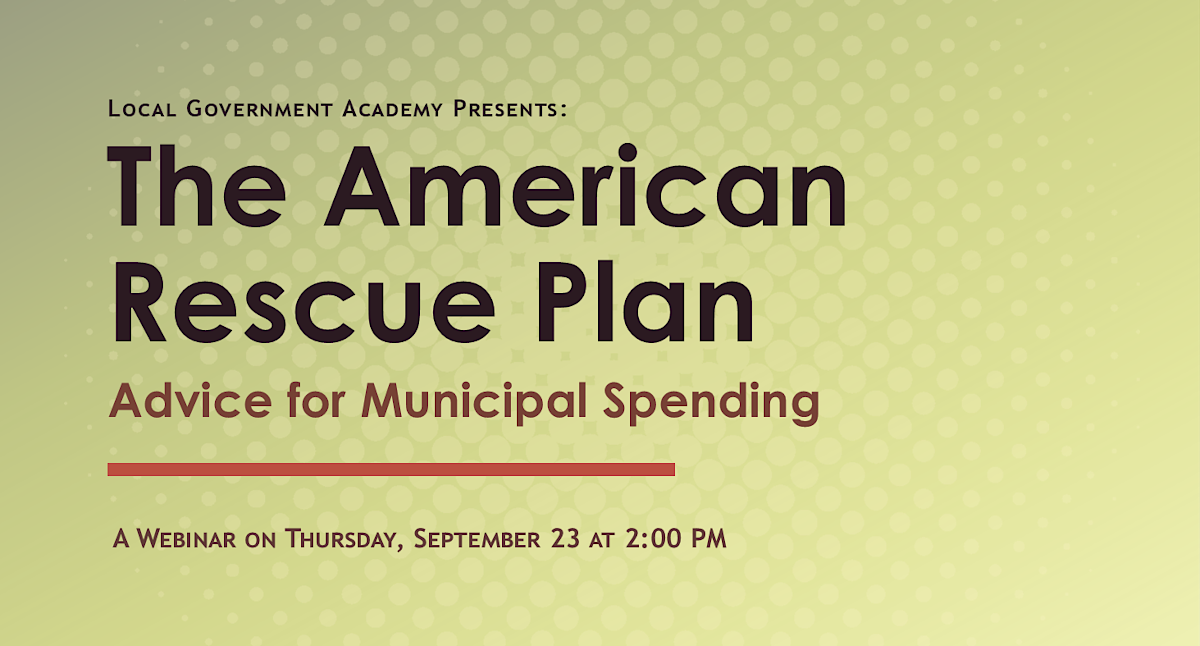 The American Rescue Plan - Advice for Municipal Spending - Local ...